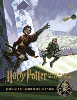 HARRY POTTER: LOS ARCHIVOS DE LAS PELICULAS 7. QUIDDITCH Y EL TORNEO DE LOS TRES