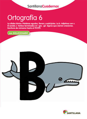ORTOGRAFIA 6 SANTILLANA CUADERNOS