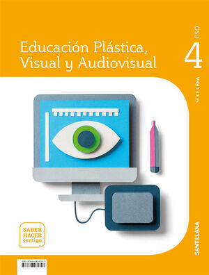 CUADERNO EDUCACION PLASTICA, VISUAL Y AUDIOVISUAL SERIE CREA 4 ESO SABER HACER C