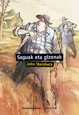 SAGUAK ETA GIZONAK (LITERATURA-ESKOLA)