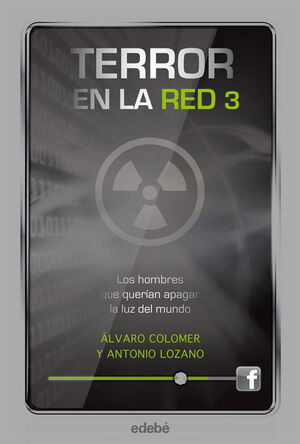 TERROR EN LA RED III: LOS HOMBRES QUE QUERIAN APAGAR LA LUZ DEL MUNDO