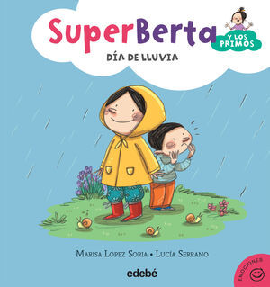 2. SUPERBERTA Y LOS PRIMOS: DIA DE LLUVIA