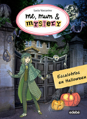 7. ME, MUM AND MYSTERY: ESCALOFRIOS EN HALLOWEEN