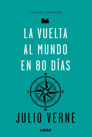 CLASICOS JUVENILES: LA VUELTA AL MUNDO EN 80 DIAS