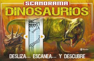 SCANORAMA. DINOSAURIOS.BRUÑO