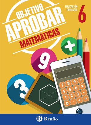 OBJETIVO APROBAR MATEMATICAS 6 PRIMARIA