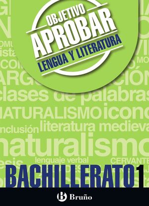 OBJETIVO APROBAR LENGUA Y LITERATURA 1 BACHILLERATO