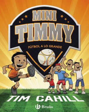 MINI TIMMY - FUTBOL A LO GRANDE