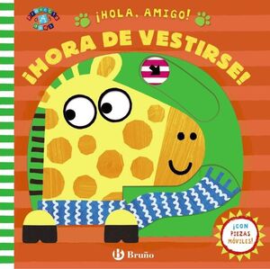 HOLA AMIGO HORA DE VESTIRSE