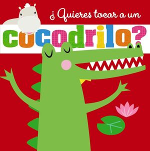 ?QUIERES TOCAR A UN COCODRILO?.