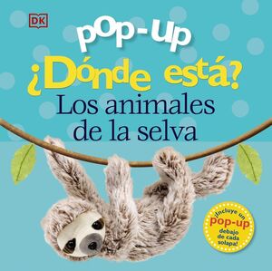 POP-UP. ¿DONDE ESTA? LOS ANIMALES DE LA SELVA