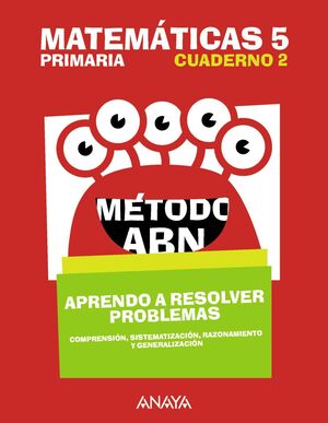 MATEMATICAS 5. METODO ABN. APRENDO A RESOLVER PROBLEMAS 2.