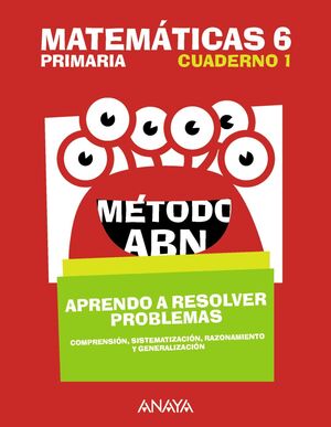 MATEMATICAS 6. METODO ABN. APRENDO A RESOLVER PROBLEMAS 1.