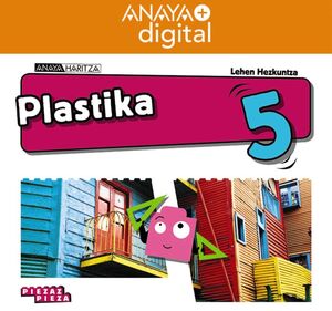 PLASTIKA 5. LEHEN HEZKUNTZA. ANAYA + DIGITAL.