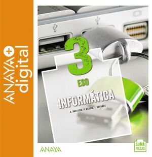 INFORMATICA 3. ESO. ANAYA + DIGITAL.