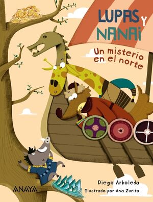 LUPAS Y NANAI:UN MISTERIO EN EL NORTE.(INFANTIL Y