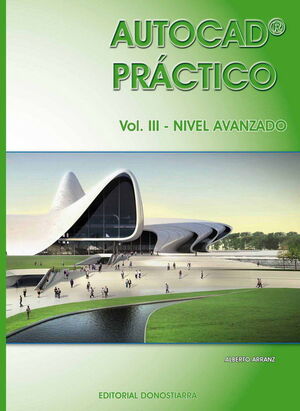 AUTOCAD PRACTICO. VOL.III: NIVEL AVANZADO. VERS.2012