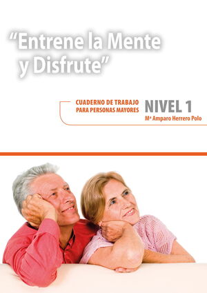 ENTRENE LA MENTE Y DISFRUTE. NIVEL 1.