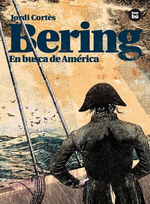 BERING. EN BUSCA DE AMERICA