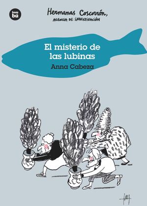 EL MISTERIO DE LAS LUBINAS. HERMANAS COSCORRON, AGENCIA DE INVESTIGACION