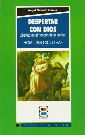 DESPERTAR CON DIOS. LIBERTAD EN EL HONDON DE LA CARIDAD