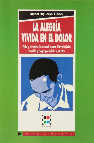 ALEGRIA VIVIDA EN EL DOLOR, LA