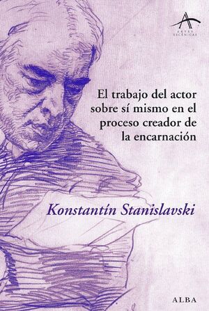 EL TRABAJO DEL ACTOR SOBRE SI MISMO EN EL PROCESO CREADOR DE LA ENCARNACION