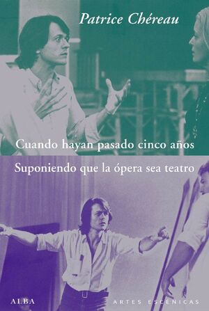 CUANDO HAYAN PASADO CINCO AÑOS / SUPONIENDO QUE LA OPERA SEA TEATRO