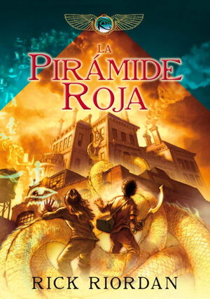 LA PIRAMIDE ROJA (LAS CRONICAS DE LOS KANE 1)