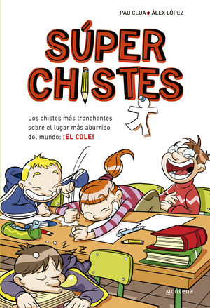 SUPERCHISTES. LOS CHISTES MAS TRONCHANTES (SUPER CHISTES 1)