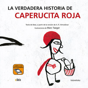 LA VERDADERA HISTORIA DE CAPERUCITA ROJA