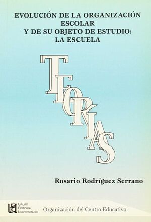 EVOLUCION EN LA ORGANIZACION: ESCOLAR Y DE SU OBJETO DE ESTUDIO: LA ESCUELA