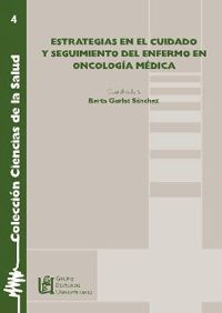 ESTRATEGIAS EN EL CUIDADO Y SEGUIMIENTO DEL ENFERMO EN ONCOLOGIA MEDICA