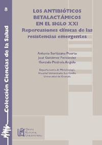 LOS ANTIBIOTICOS BETALACTAMICOS EN EL SIGLO XXI