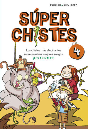 SUPER CHISTES. LOS MEJORES CHISTES DE ANIMALES (SUPER CHISTES 4)