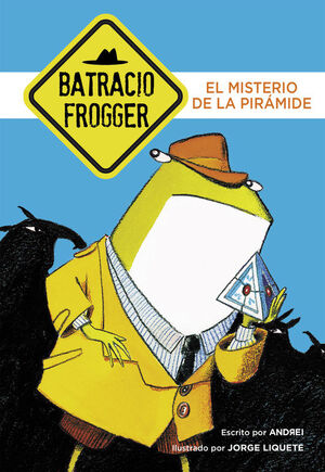 EL MISTERIO DE LA PIRAMIDE (UN CASO DE BATRACIO FROGGER 1)