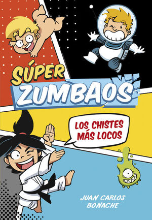 LOS CHISTES MAS LOCOS (SUPER ZUMBAOS 1)