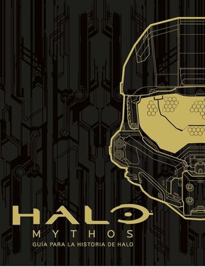 HALO MYTHOS: GUIA PARA LA HISTORIA DE HALO