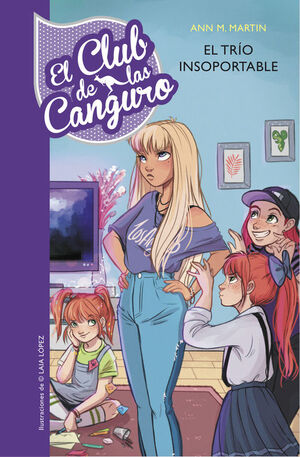 EL TRIO INSOPORTABLE (SERIE EL CLUB DE LAS CANGURO 5)