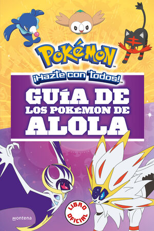 GUIA DE LOS POKEMON ALOLA.(POKEMON)