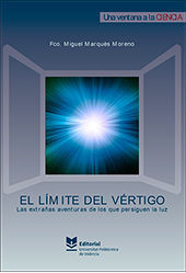 EL LIMITE DEL VERTIGO. LAS EXTRAÑAS AVENTURAS DE LOS QUE PERSIGUEN LA LUZ
