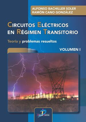 CIRCUITOS ELECTRICOS EN REGIMEN TRANSITORIO. VOLUMEN I