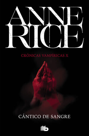 CANTICO DE SANGRE (CRONICAS VAMPIRICAS 10)