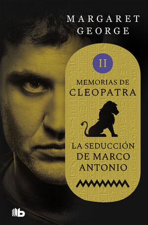 LA SEDUCCION DE MARCO ANTONIO (MEMORIAS DE CLEOPATRA 2)