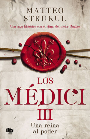 LOS MEDICI. UNA REINA AL PODER (LOS MEDICI 3)