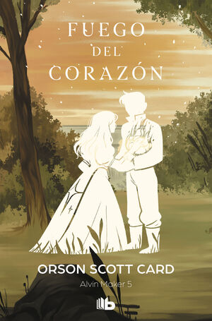 FUEGO DEL CORAZON (SAGA DE ALVIN MAKER [EL HACEDOR] 5)