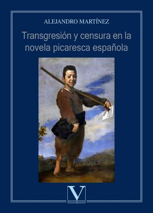 TRANSGRESION Y CENSURA EN LA NOVELA PICARESCA ESPAÑOLA