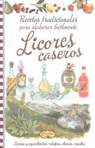 LICORES CASEROS.(RECETAS Y REMEDIOS)