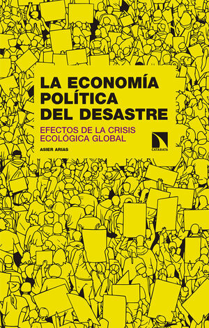 LA ECONOMIA POLITICA DEL DESASTRE