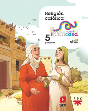 RELIGION CATOLICA. 5 PRIMARIA. NUESTRA CASA